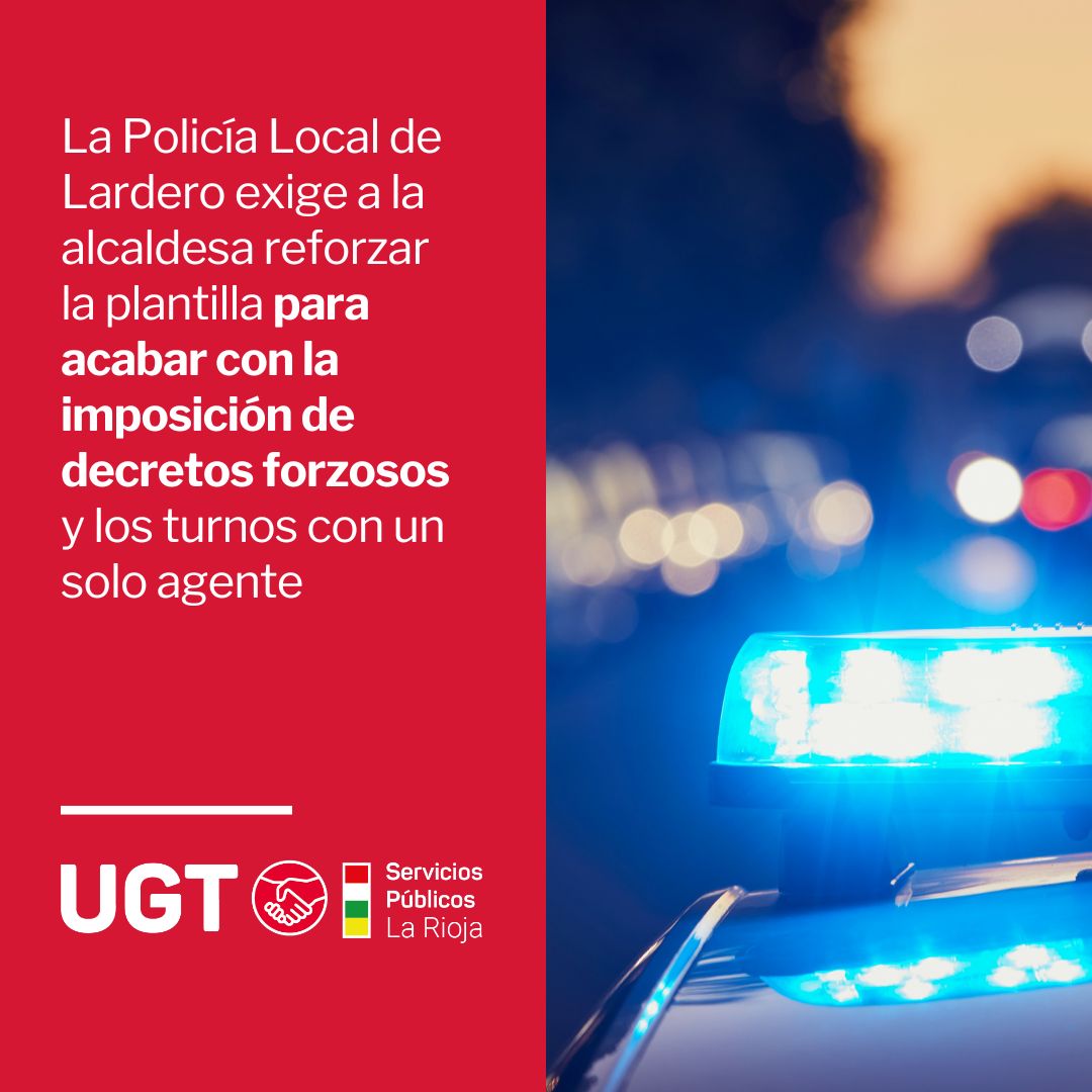 Lee más sobre el artículo La Policía Local de Lardero exige a la alcaldesa reforzar la plantilla para acabar con la imposición de decretos forzosos y los turnos con un solo agente