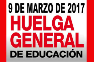 9 de marzo: HUELGA GENERAL EN LA EDUCACIÓN. SOBRAN LOS MOTIVOS