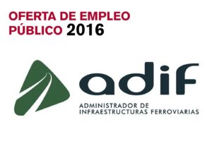 Empleo público ADIF: Oficial de Telecomunicaciones, Celador, Montador y Factor de Circulación